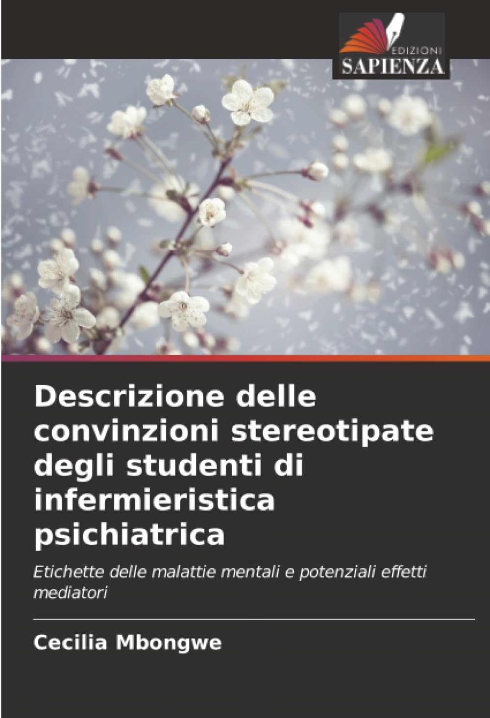 Descrizione delle convinzioni stereotipate degli studenti di infermieristica psichiatrica: Etichette delle malattie mentali e potenziali effetti mediatori