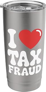 Best Tax Fraud Art For Men Women Taxation Season Tax Evasion Stainless Steel Insulated Tumbler