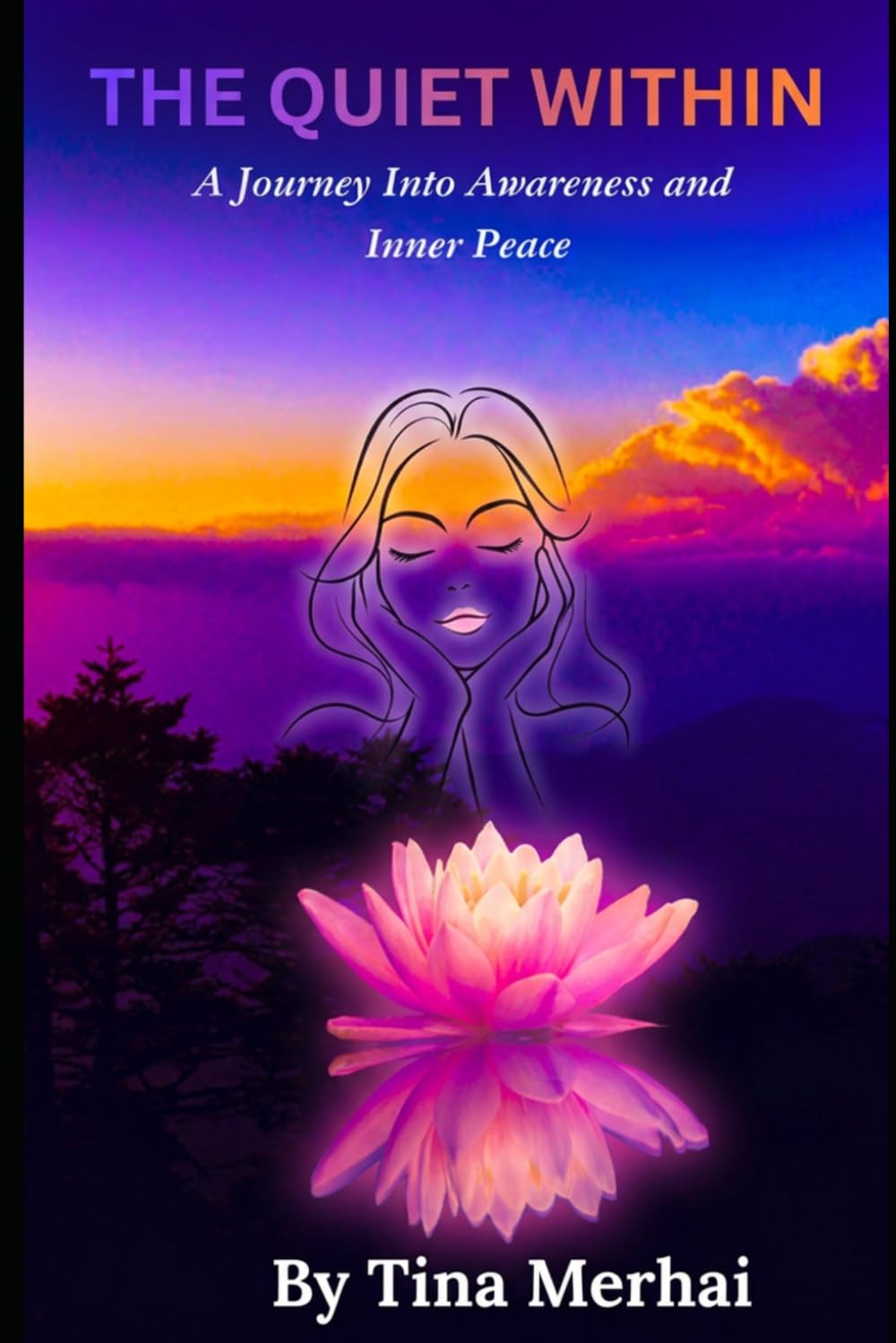 The Quiet Within: Discovering Awareness, Presence, and Inner Peace in a Noisy World