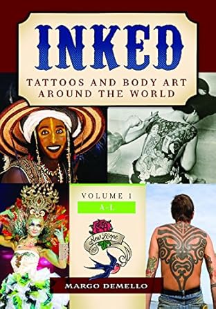 Inked: Tattoos and Body Art around the World [2 volumes]: Amazon.co.uk ...