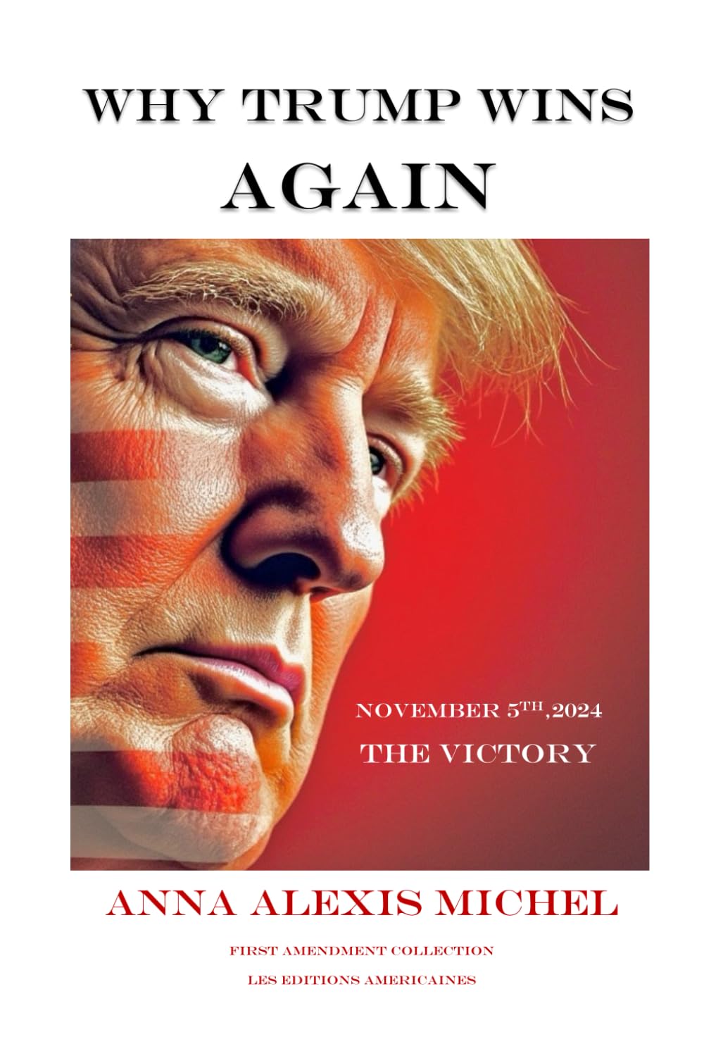 Why Trump Wins Again