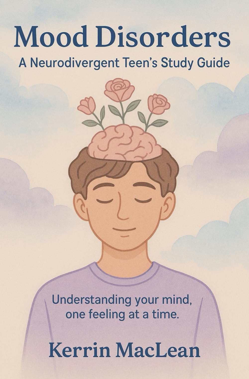 Mood Disorders: A Neurodivergent Teen's Study Guide