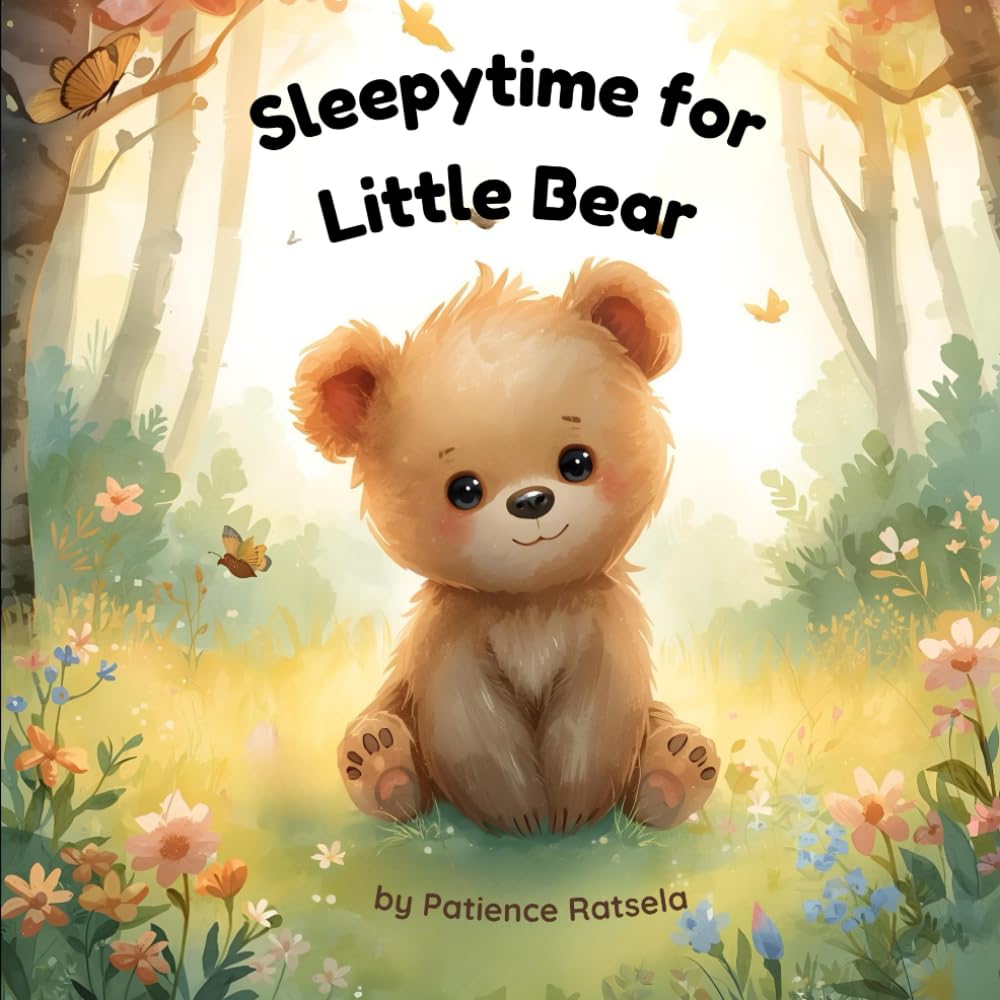 Sleepytime for Little Bear: A gentle bedtime story for dreamers of all ages.
