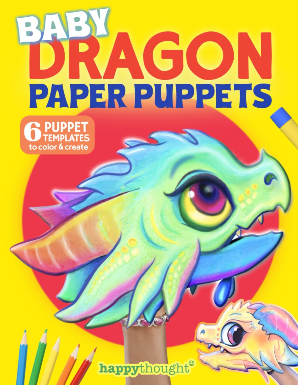 Baby Dragon Paper Puppets: 6 puppet templates to color and create (Happythought craft workbooks)