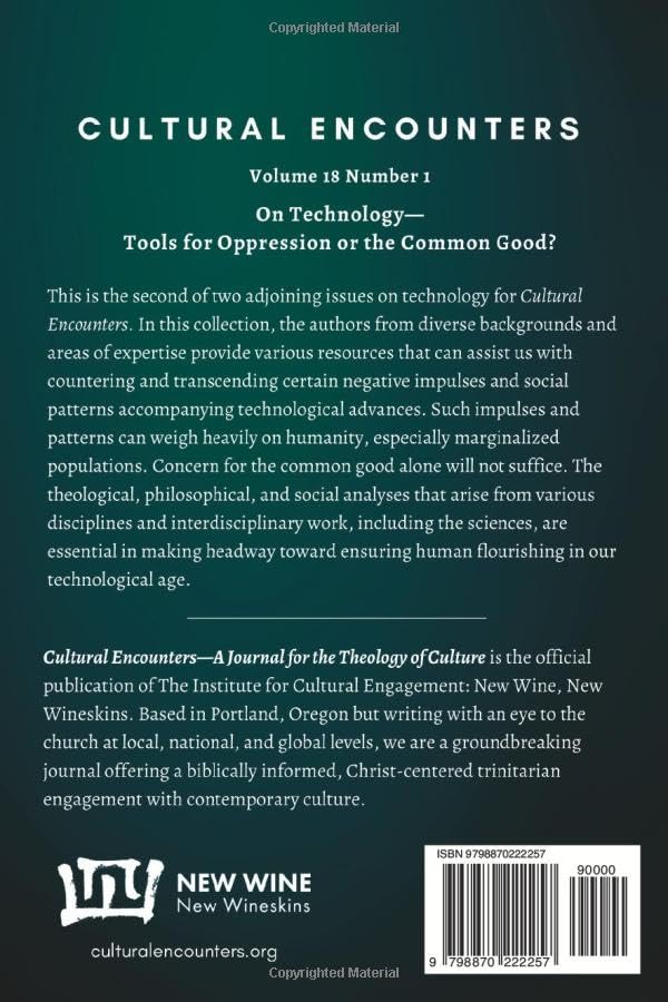 Cultural Encounters: A Journal for the Theology of Culture, Vol. 18 No. 1: On Technology--Tools for Oppression or the Common Good? - Image 2