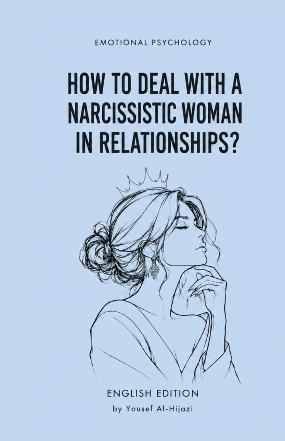 EMOTIONAL PSYCHOLOGY HOW TO DEAL WITH A NARCISSISTIC WOMAN IN RELATIONSHIPS