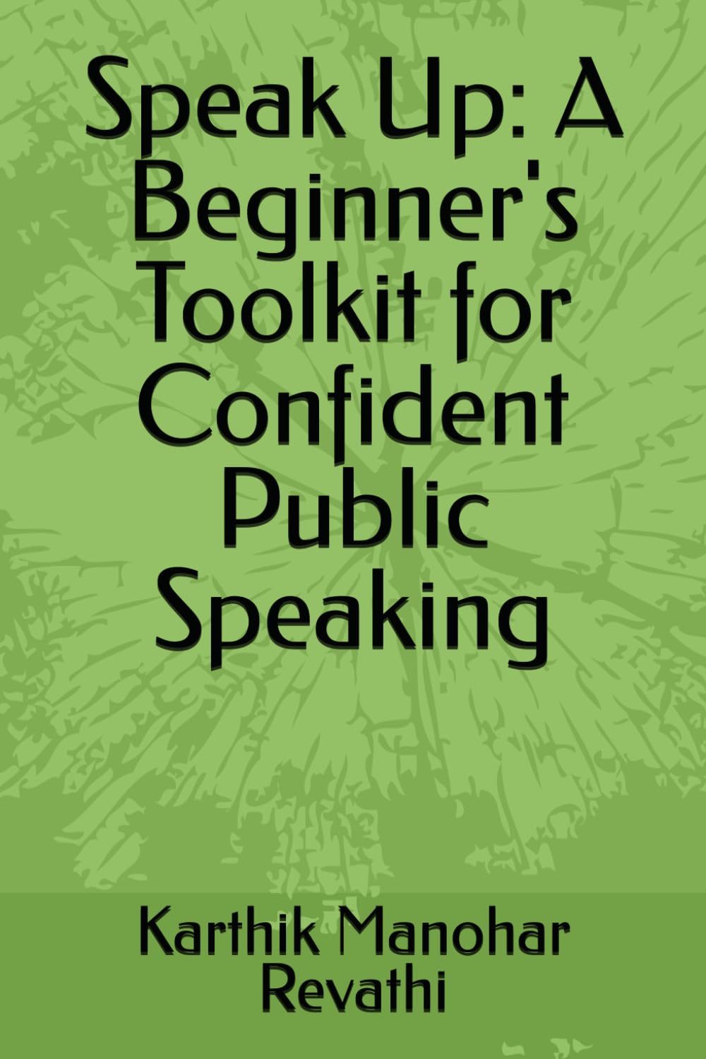 Speak Up: A Beginner's Toolkit for Confident Public Speaking