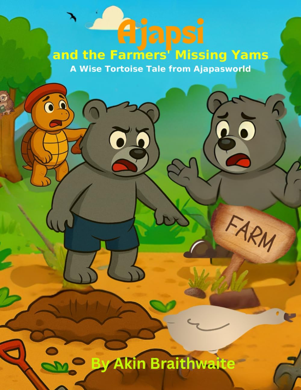 Ajapsi and the Farmers' missing Yams (The Ajapasworld wise tortoise adventure folklore series)