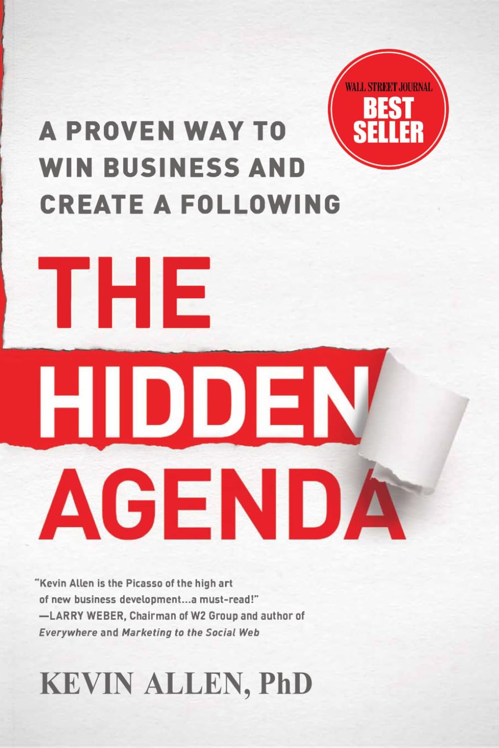 Hidden Agenda: A Proven Way to Win Business & Create a Following
