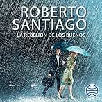 La rebelión de los buenos