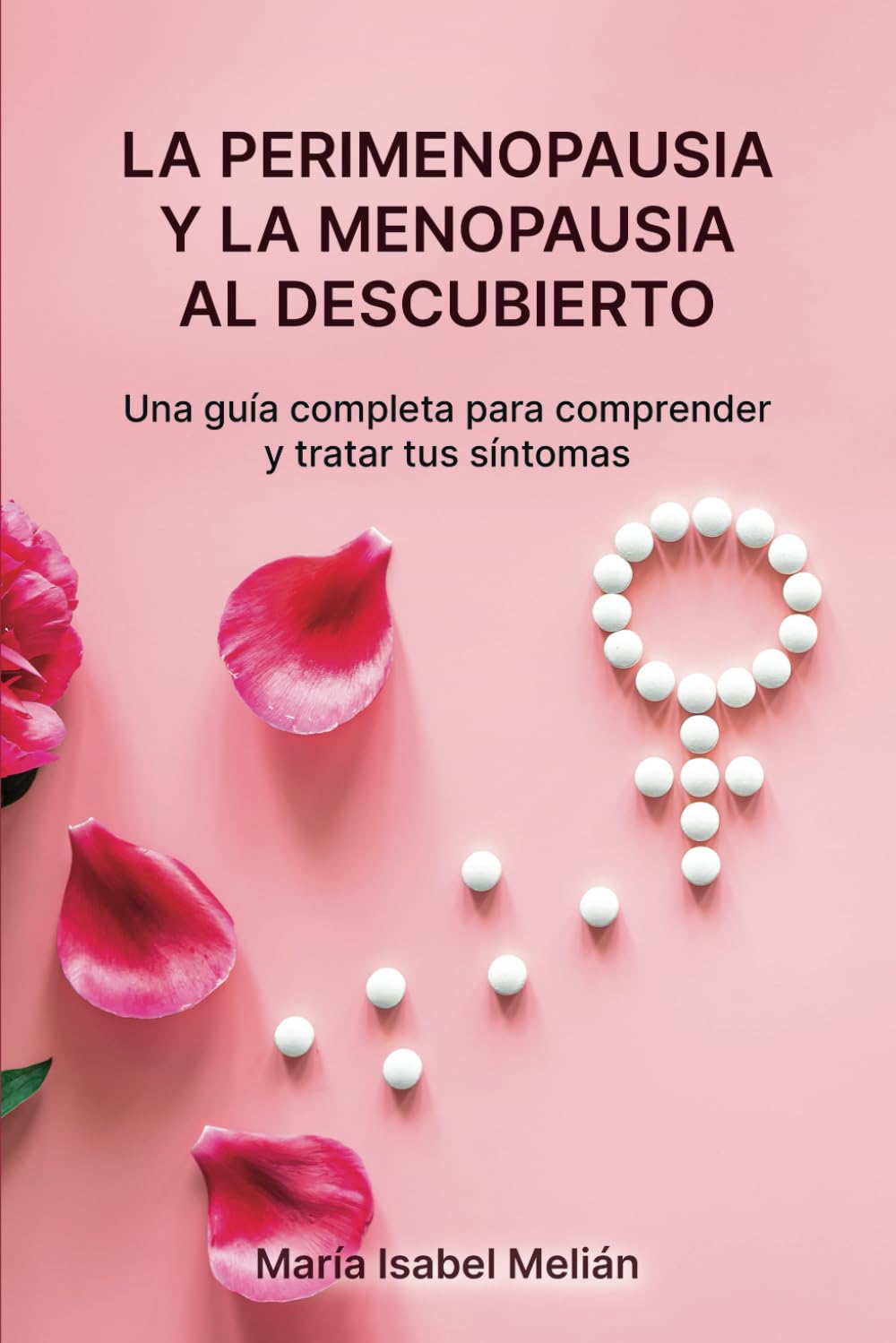 La perimenopausia y la menopausia al descubierto: Una guía completa para comprender y tratar tus síntomas.