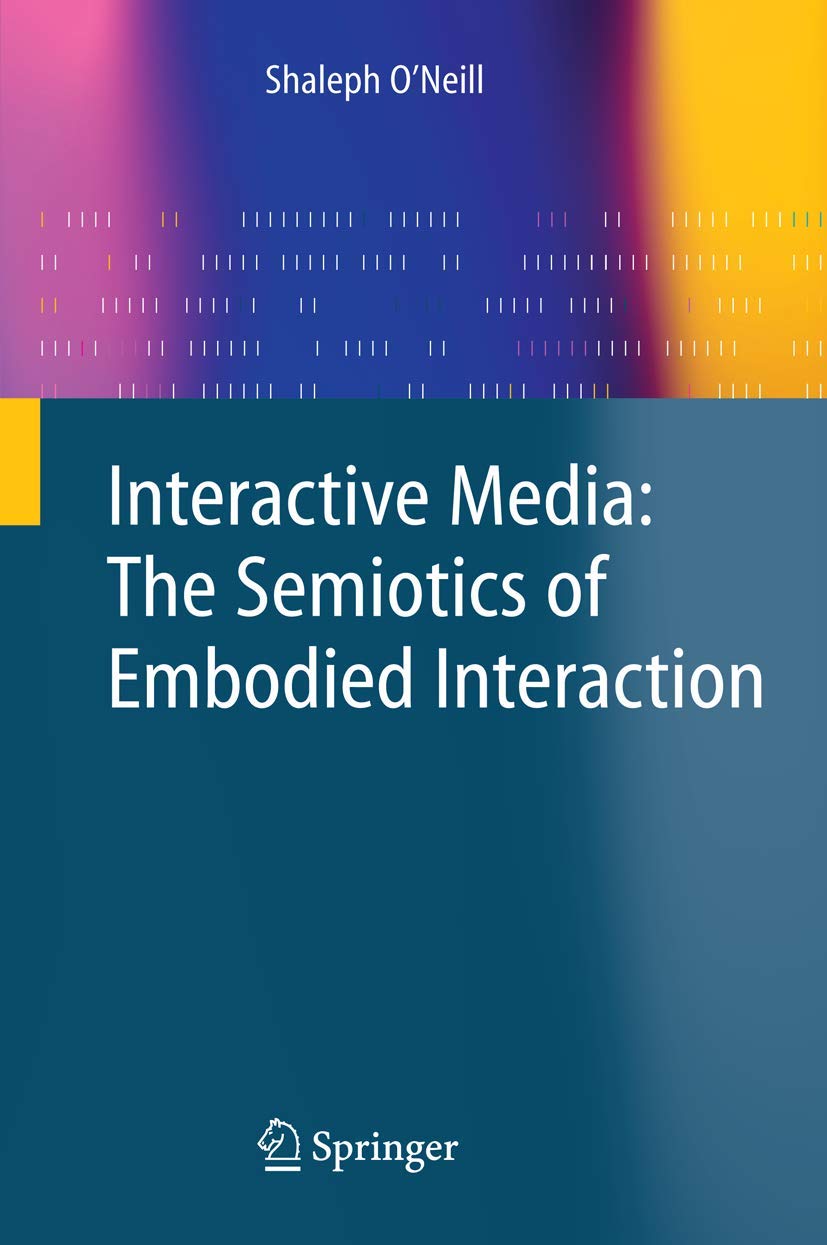 Interactive Media: The Semiotics of Embodied Interaction