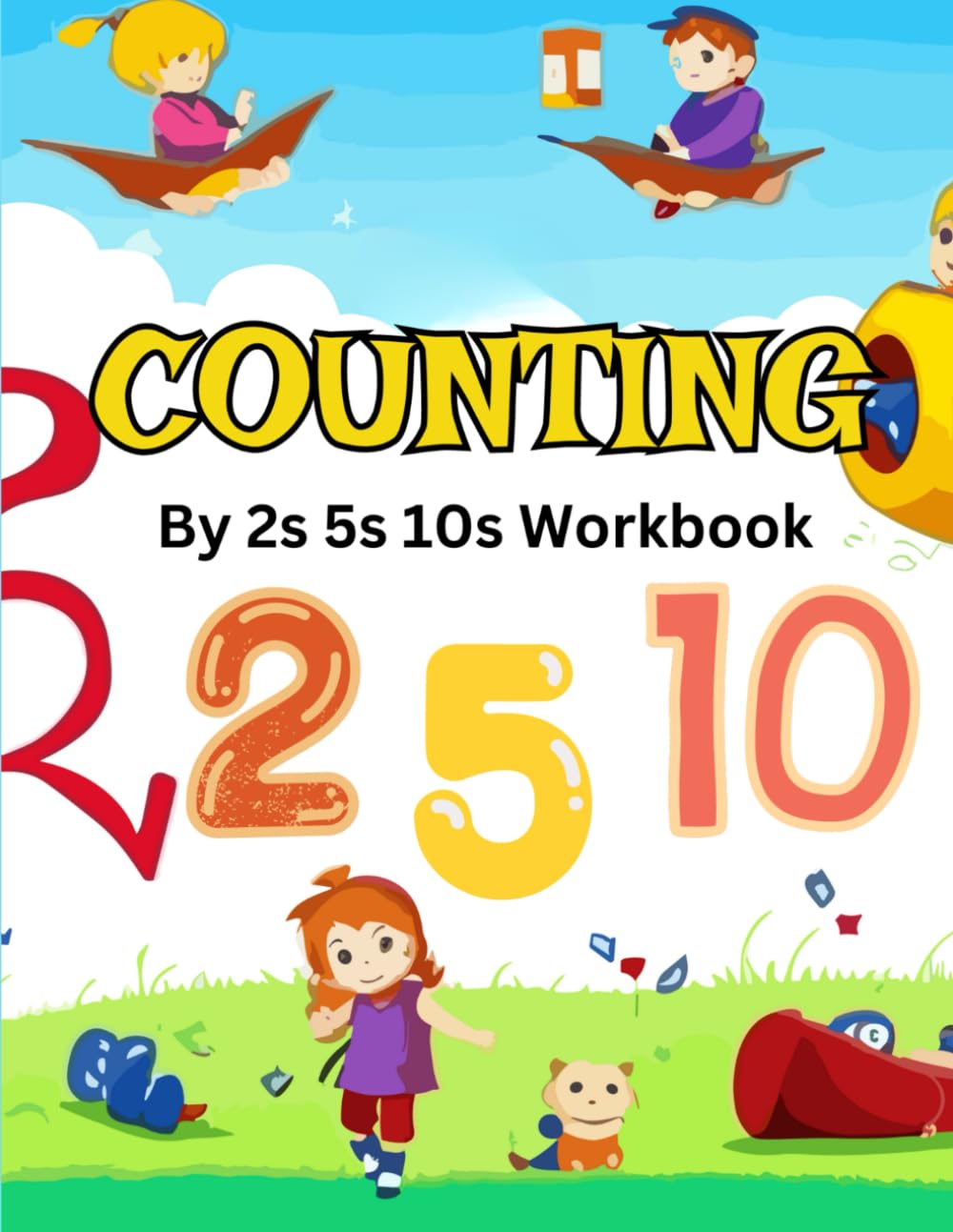 Counting By 2s 5s 10s Workbook: Skip counting serves as a foundational skill, bolstering children's mathematical confidence and fluency.