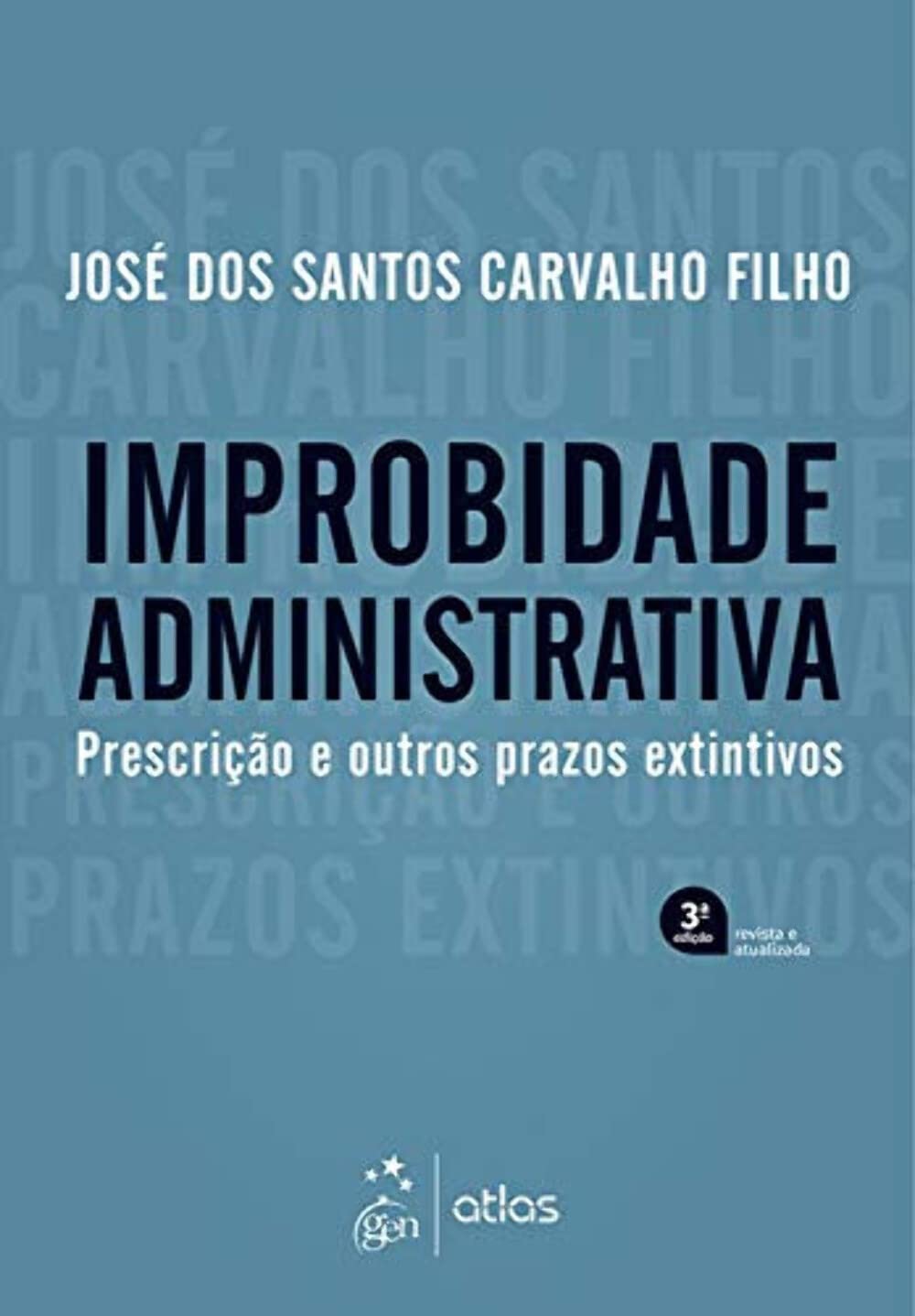 Capa de Improbidade Administrativa - Prescrição e outros prazos extintivos - 3ª Edição 2019