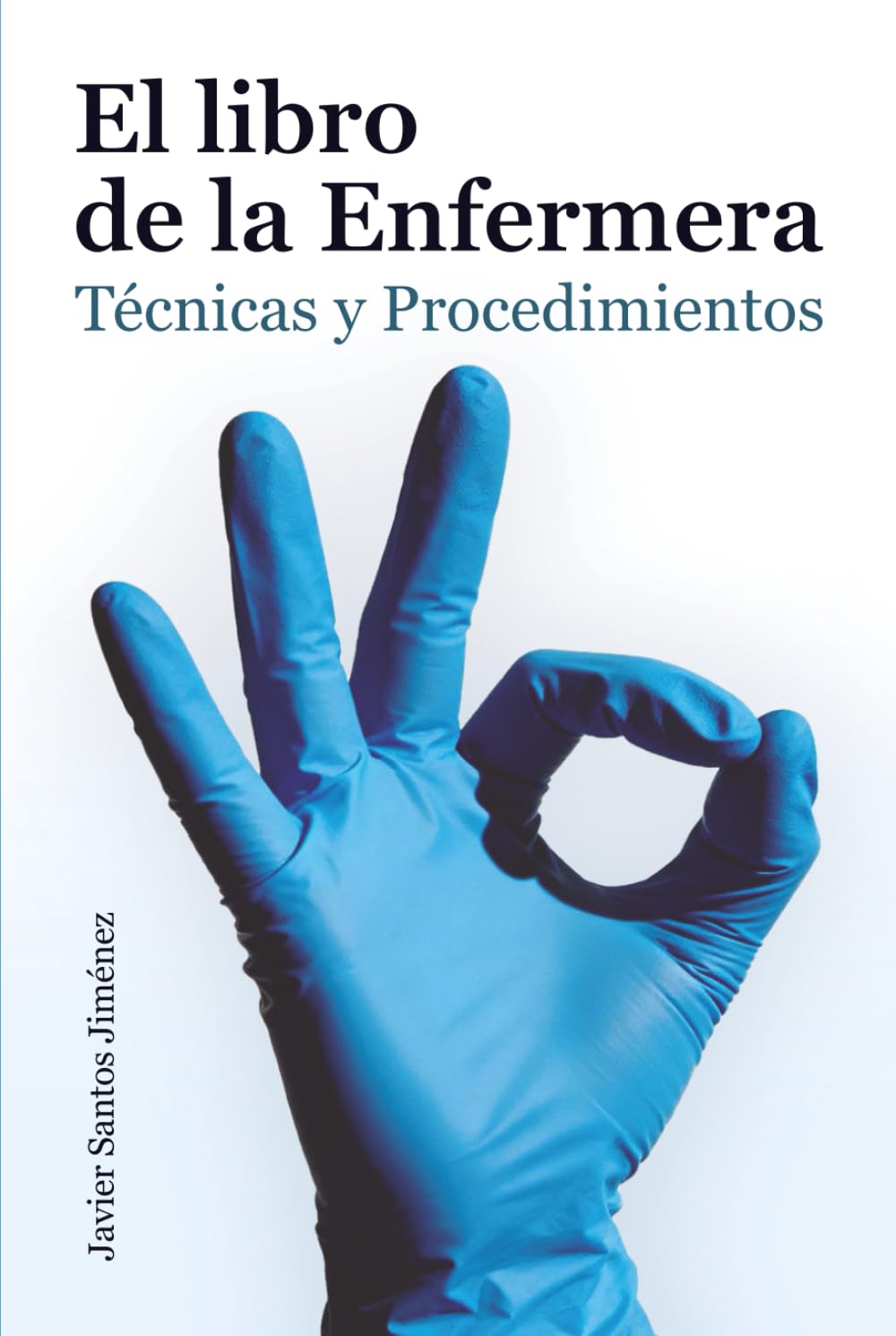 El libro de la Enfermera: Técnicas y Procedimientos