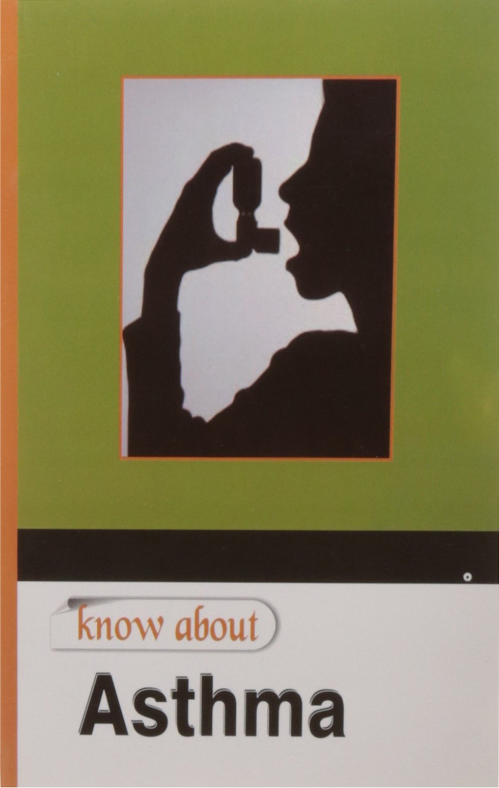 Asthma (Know About) (Know About Series)