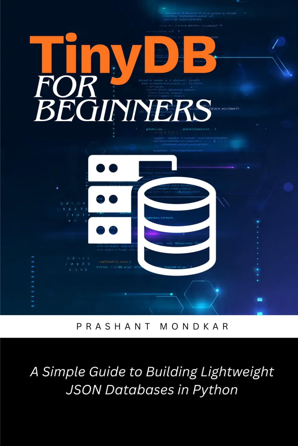 TinyDB for Beginners: A Simple Guide to Building Lightweight JSON Databases in Python