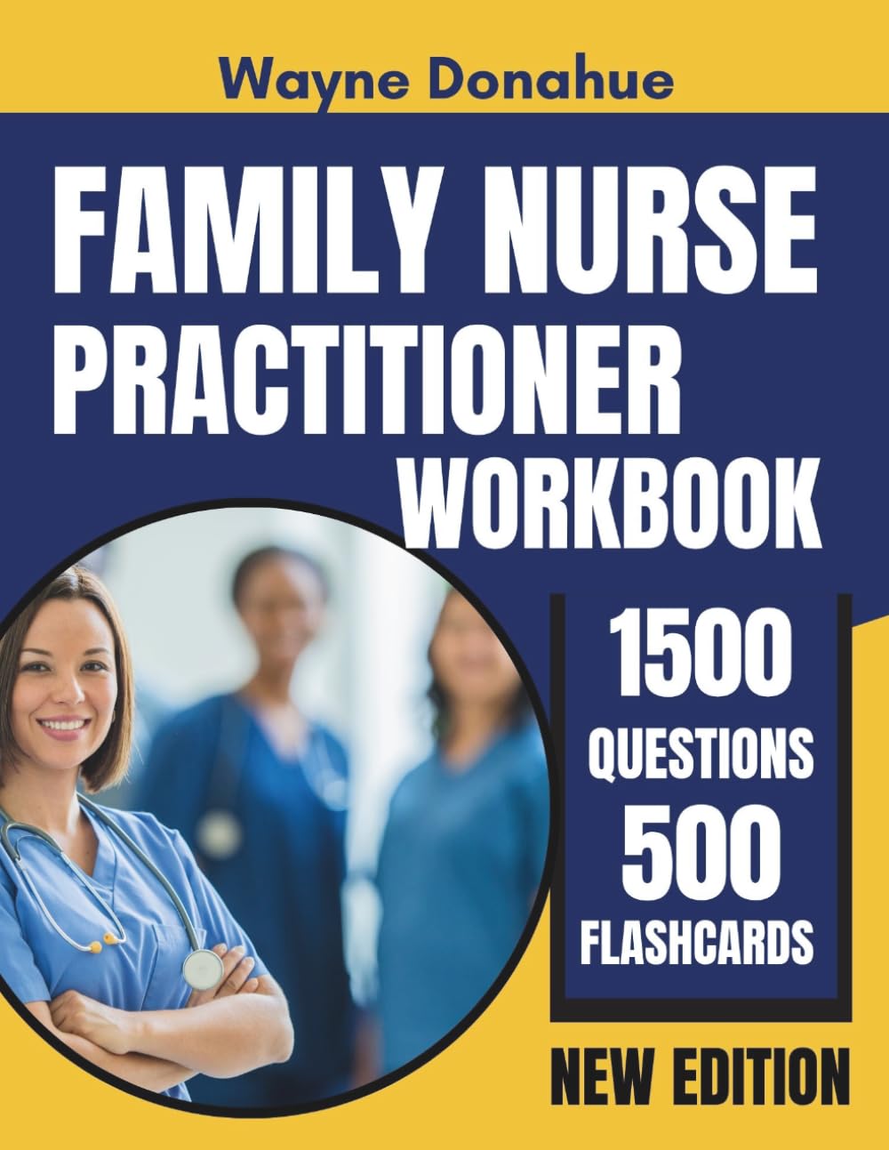 Family Nurse Practitioner Workbook: Pass the FNP Boards with 1,500 Practice Questions and Answer Rationales for AANP and ANCC