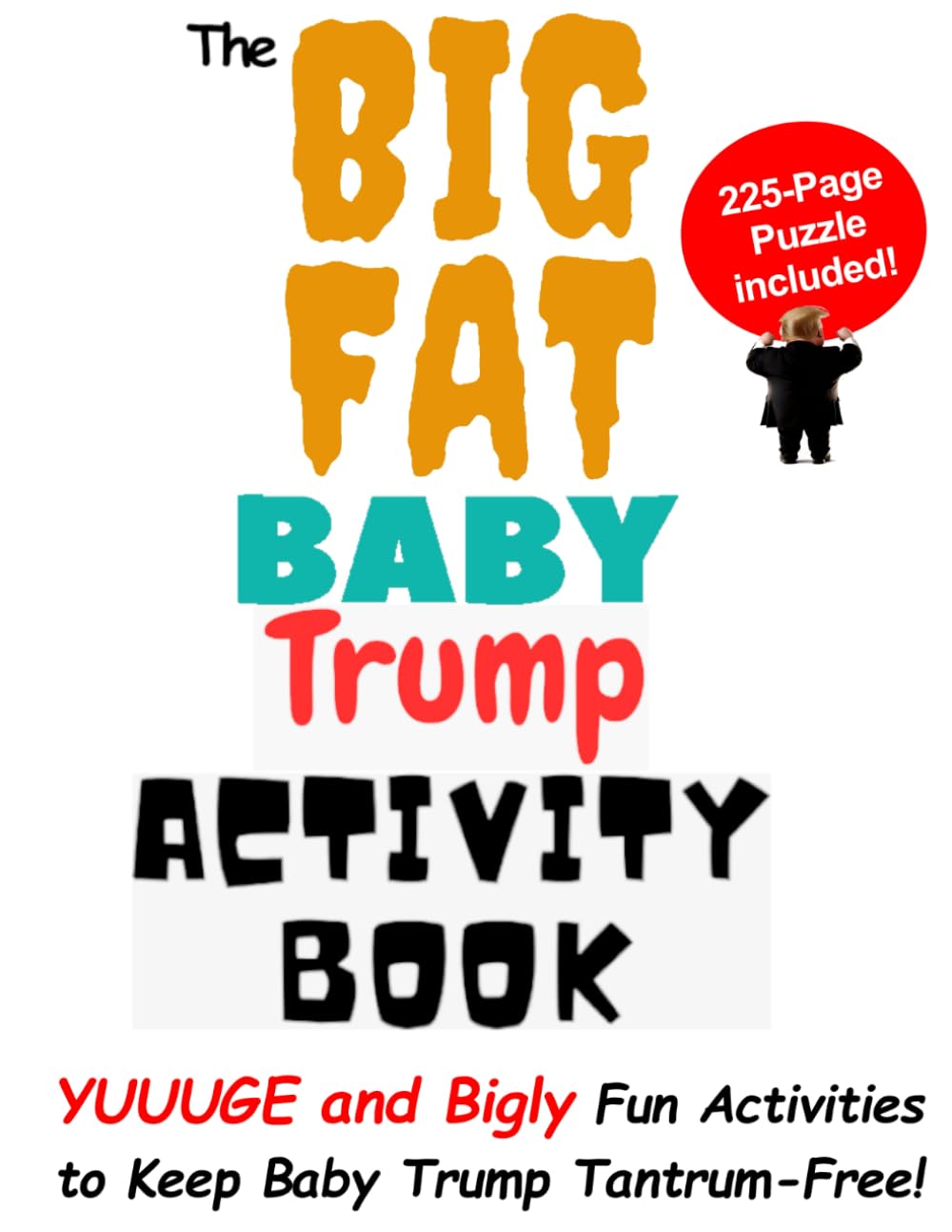 The Big Fat Baby Trump Activity Book