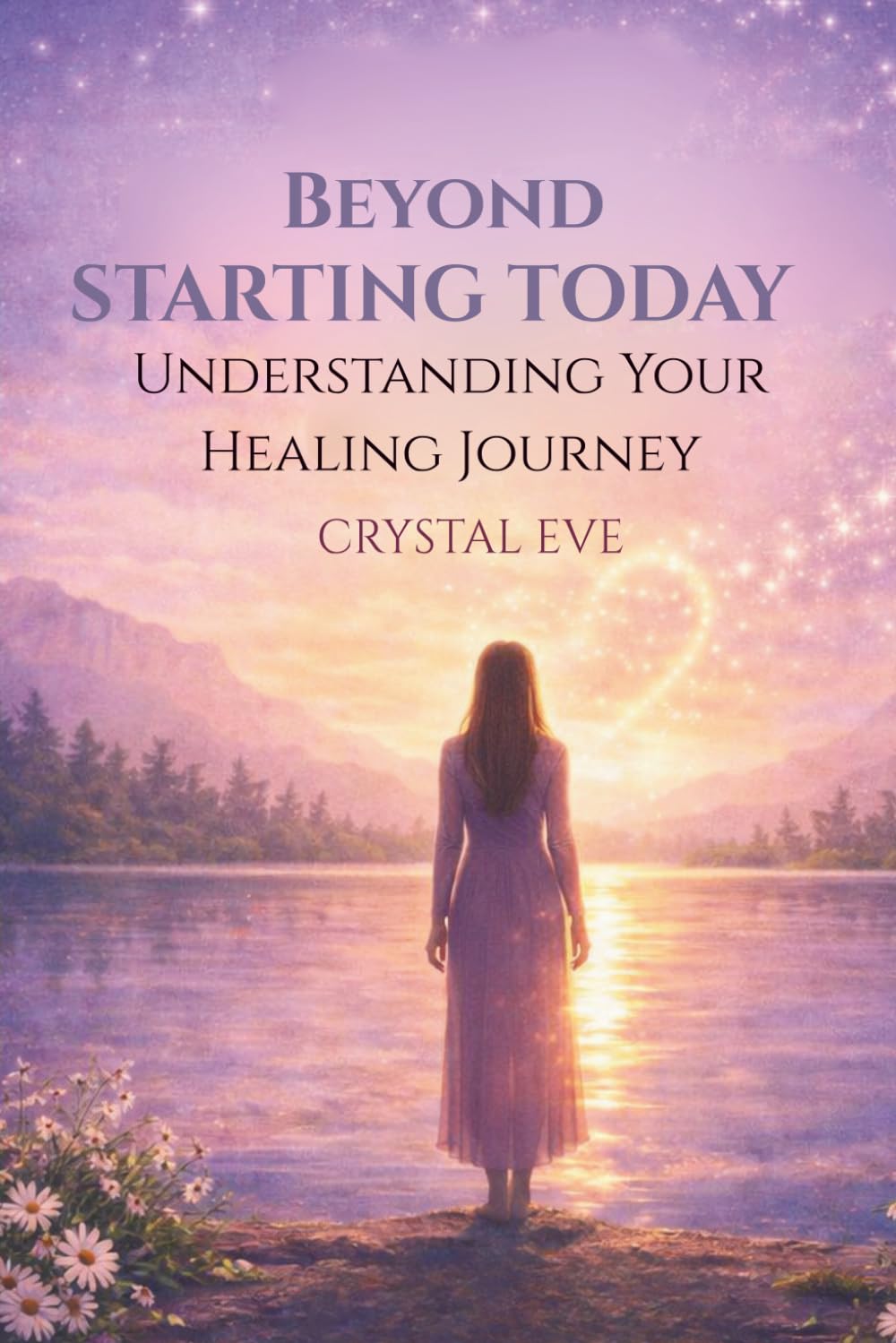 Beyond Starting Today: Understanding Your Healing Journey