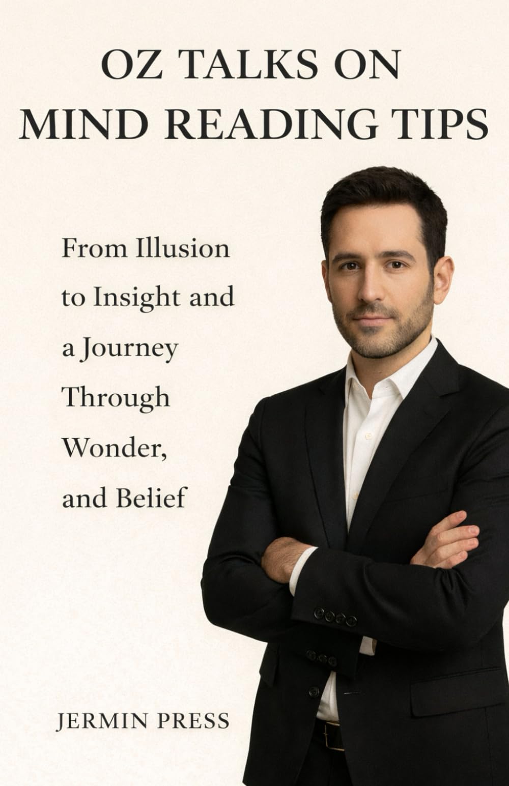 Oz talks on Mind Reading Tips - From Illusion to Insight and a Journey Through Wonder and Belief