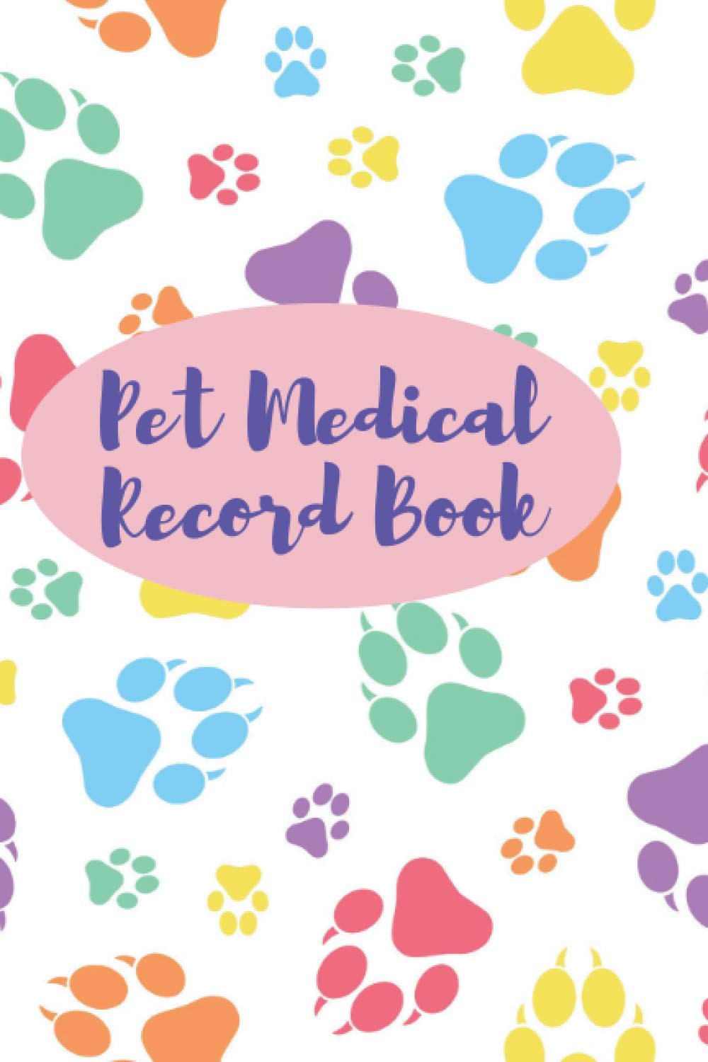 Pet Medical Record Book: Journal Notebook For Animal Lovers