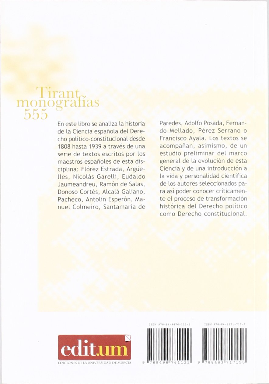 La Ciencia Española del Derecho Político-Constitucional en Sus Textos (1808-1939) (TIRANT MONOGRAFIAS)