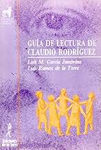 Guía de lectura de Claudio Rodríguez: Hacia Sus Poemas: 2 (Proyecto Didáctico Quirón, Lenguaje y Comunicación)