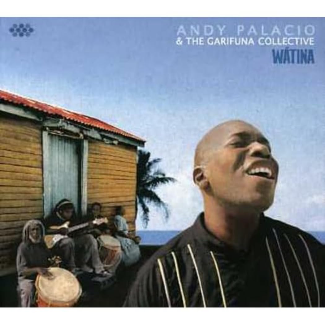 Watina [Audio CD] PALACIO, ANDY & THE GARIFUNA COLLECTIVE