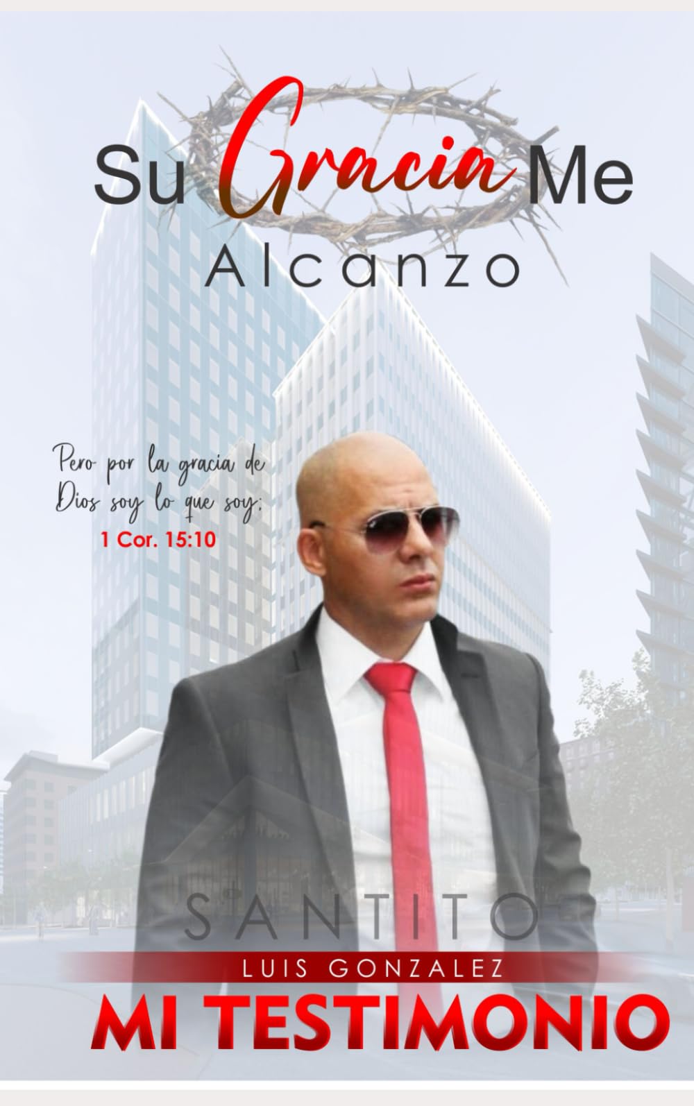 Su Gracia me Alcanzo: Mi Testimonio