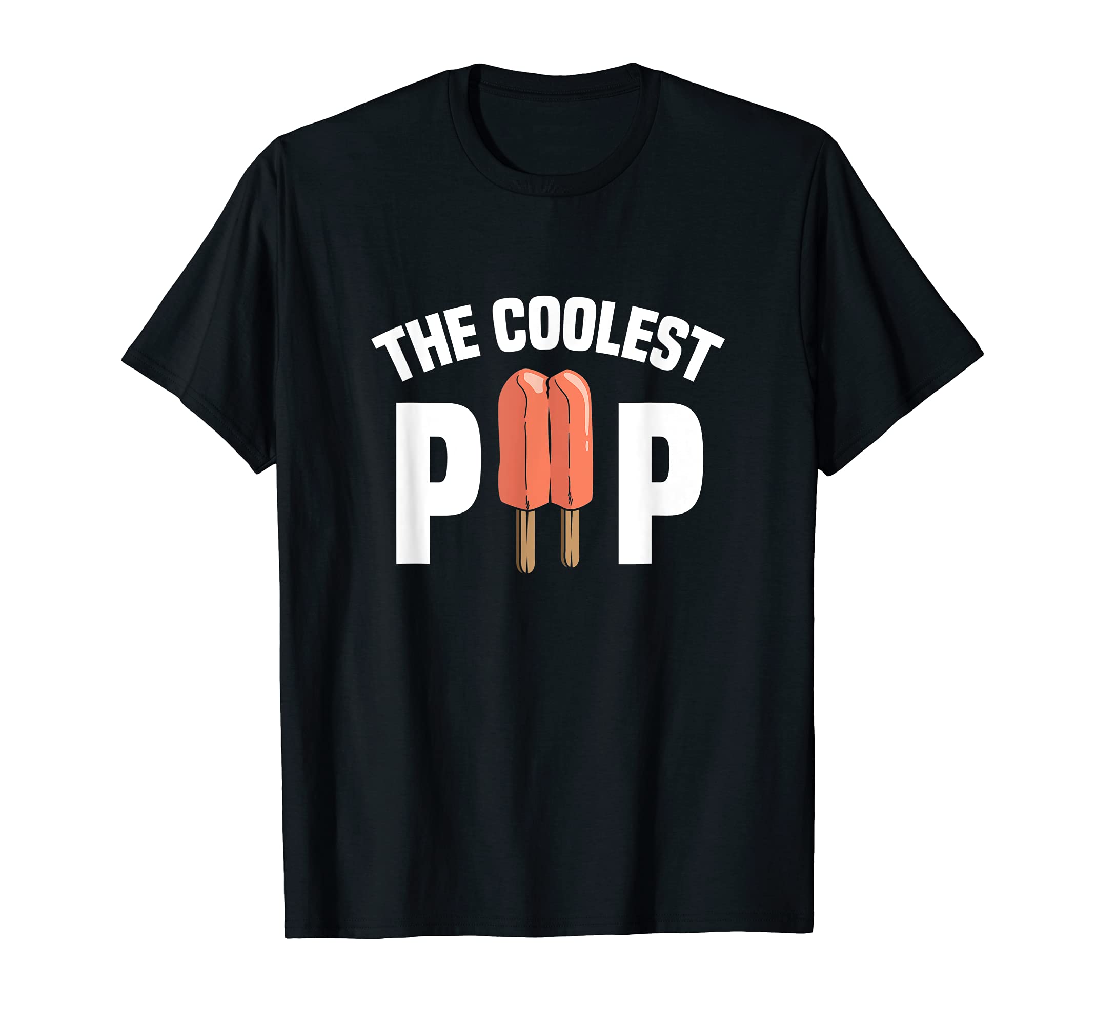 Mens Coolest Pop Funny Dad Cool Popsicle Pun ItemMens Coolest Pop Funny Dad Cool Popsicle Pun Garment T-Shirt