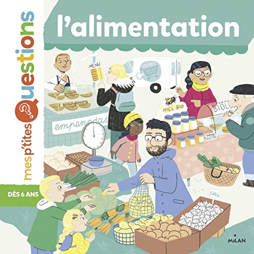 Télécharger L'alimentation (Mes p'tites questions) livre En ligne