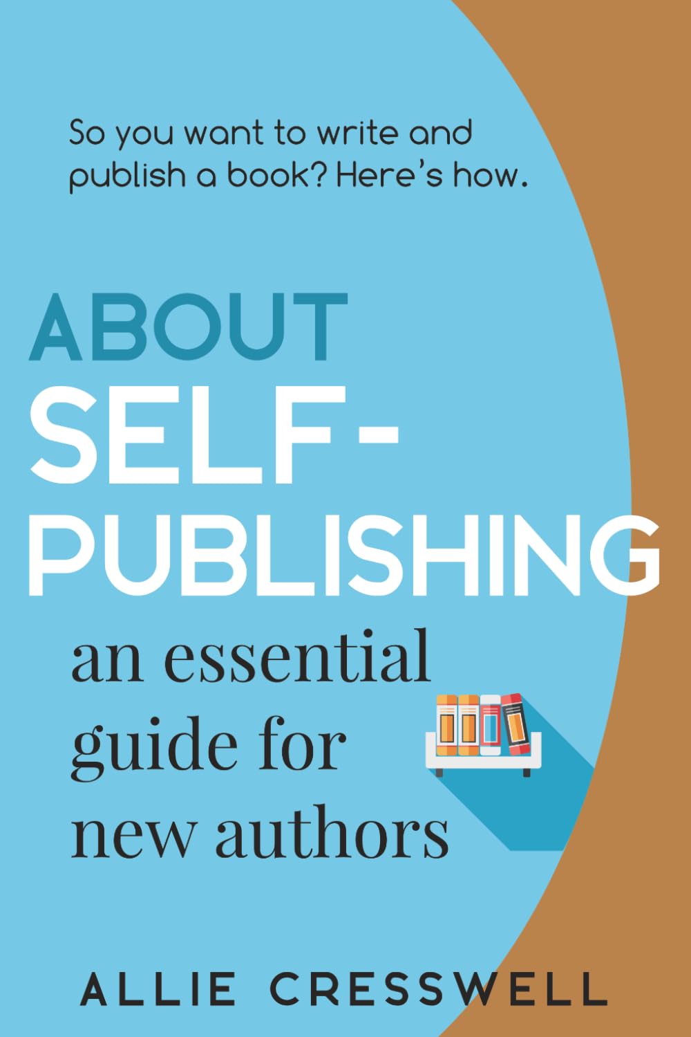 About Self-publishing: An Essential Guide for New Authors