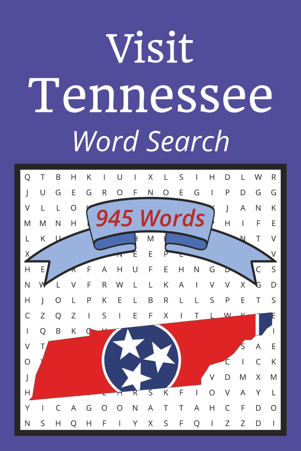 Visit Tennessee Word Search: Enjoy Tennessee Through Words....A Journey of Fun About Culture, History ,Cities and More | 6x9 inches, 105 Puzzles...Great For Relaxation