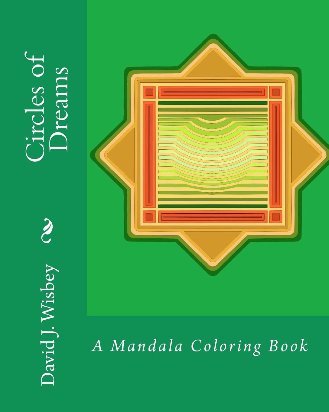 Circles of Dreams: A Mandala Coloring Book: Volume 1