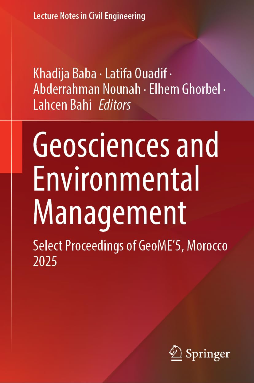 Geosciences and Environmental Management: Select Proceedings of GeoME’5, Morocco 2025 (Lecture Notes in Civil Engineering, 846)