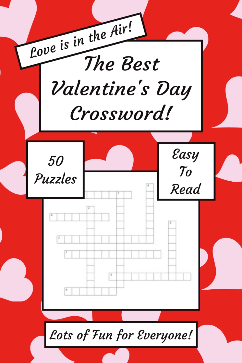 The Best Valentine's Day Crossword: 50 Fun Valentine's Day Crosswords – Perfect for Couples, Romantics & Puzzle Lovers
