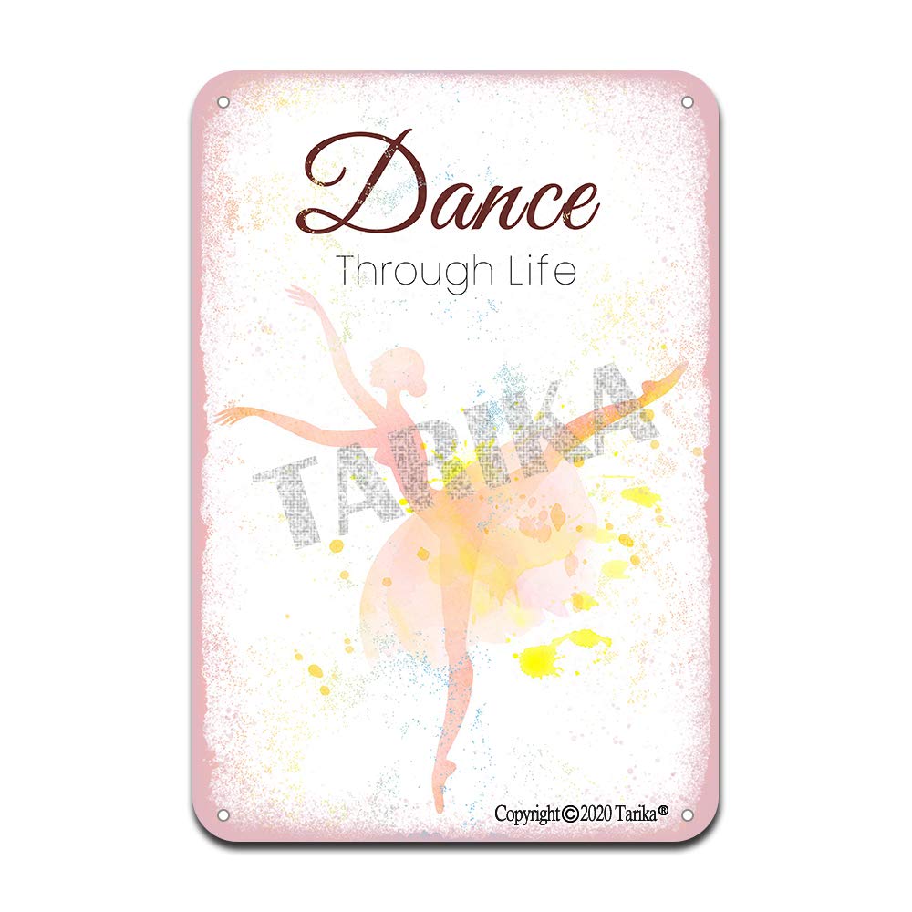 Tarika Dance Through Life 8X12 Inch Tin Vintage Look Decoration Crafts Sign For Home Kitchen Bathroom Farm Garden Garage Inspirational Quotes Wall Decor
