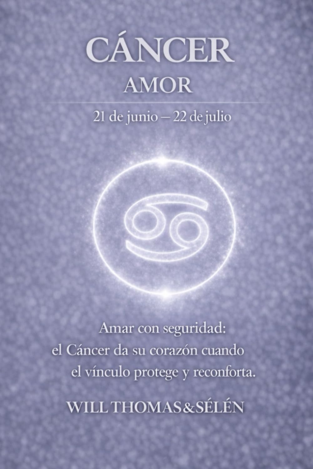 CÁNCER AMOR: PATRONES EMOCIONALES, APEGO, DESEOS, CONFLICTOS Y ELECCIONES RELACIONALES DE CÁNCER