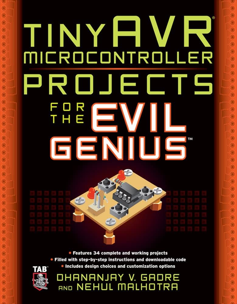 tinyAVR Microcontroller Projects for the Evil Genius (Evil Genius Series)