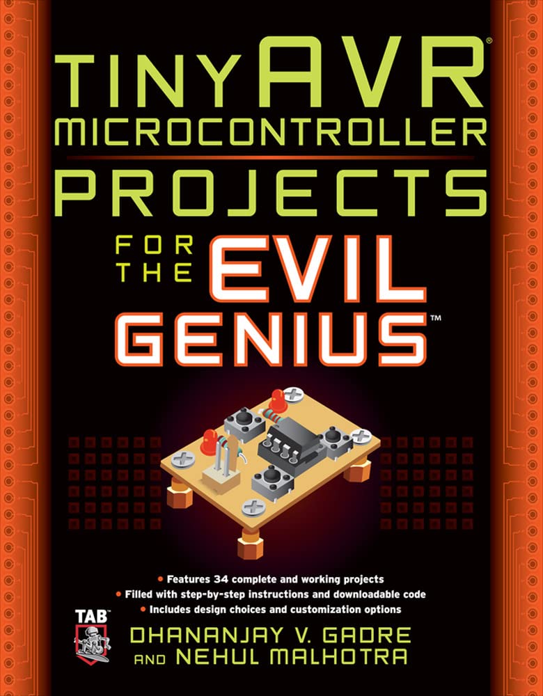 tinyAVR Microcontroller Projects for the Evil Genius (Evil Genius Series)