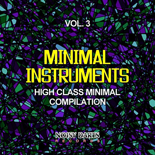 Amazon Music UnlimitedでVARIOUS ARTISTSのMinimal Instruments, Vol. 3 ...