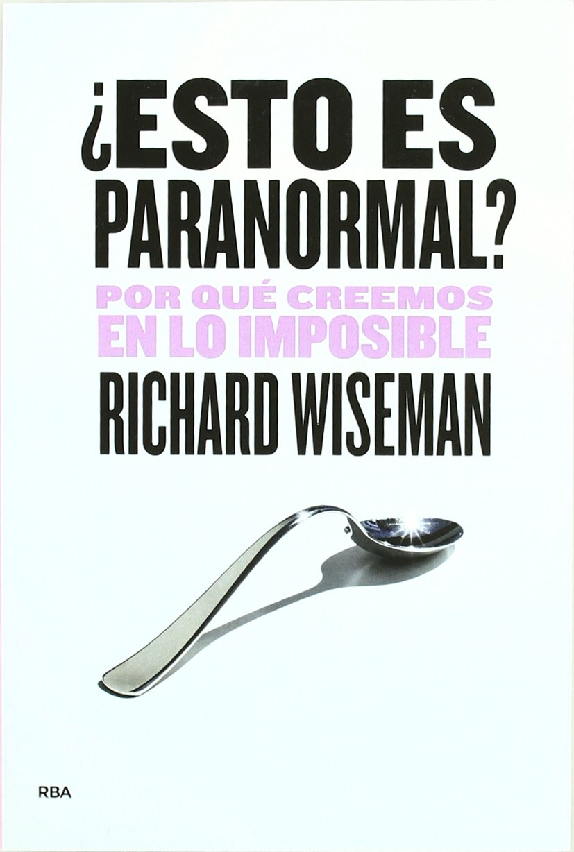 ¿Es esto paranormal?: Por qué creemos en lo imposible (Otros No Ficción)