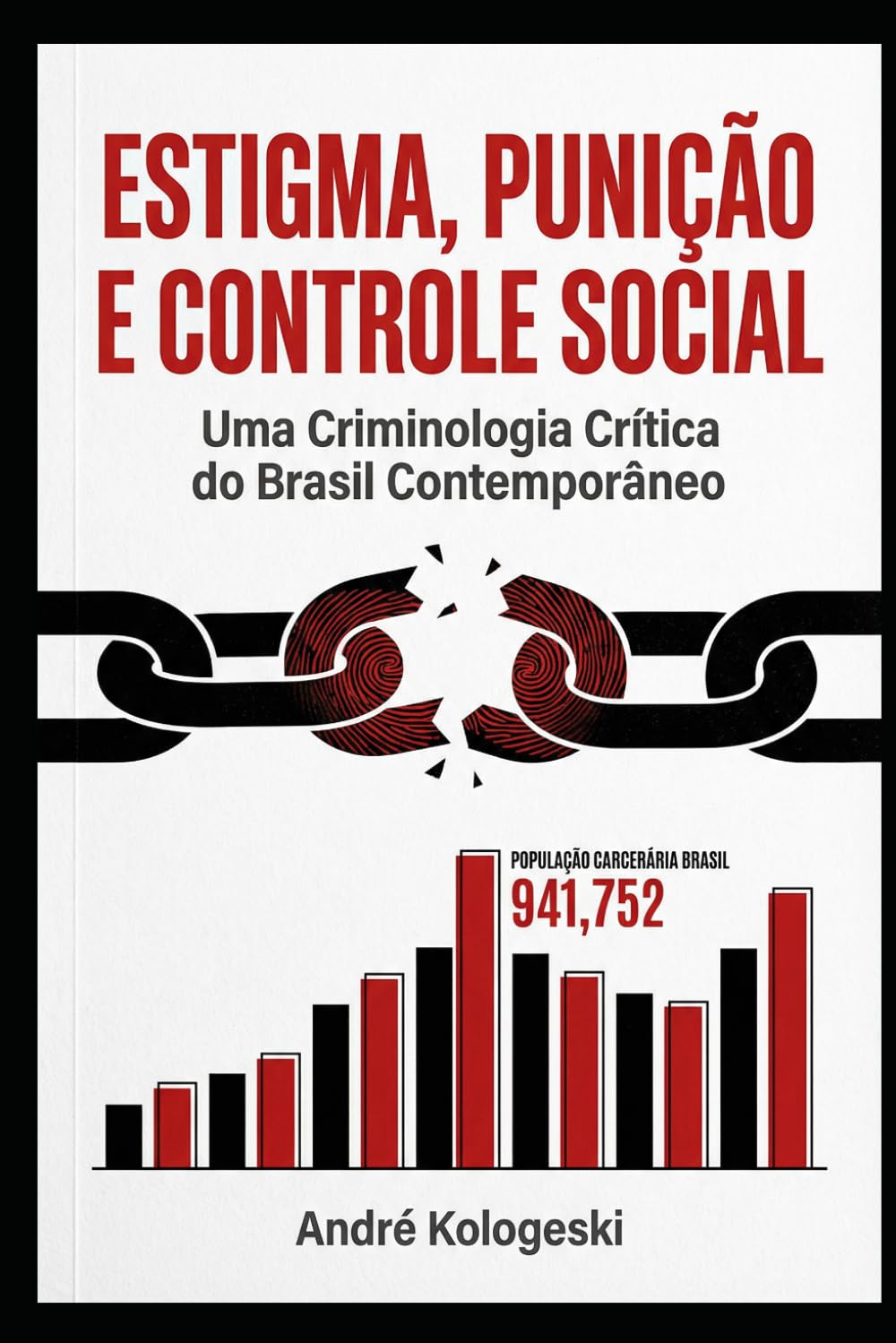 Estigma, Punição e Controle Social: Uma Criminologia Crítica do Brasil Contemporâneo (A21)