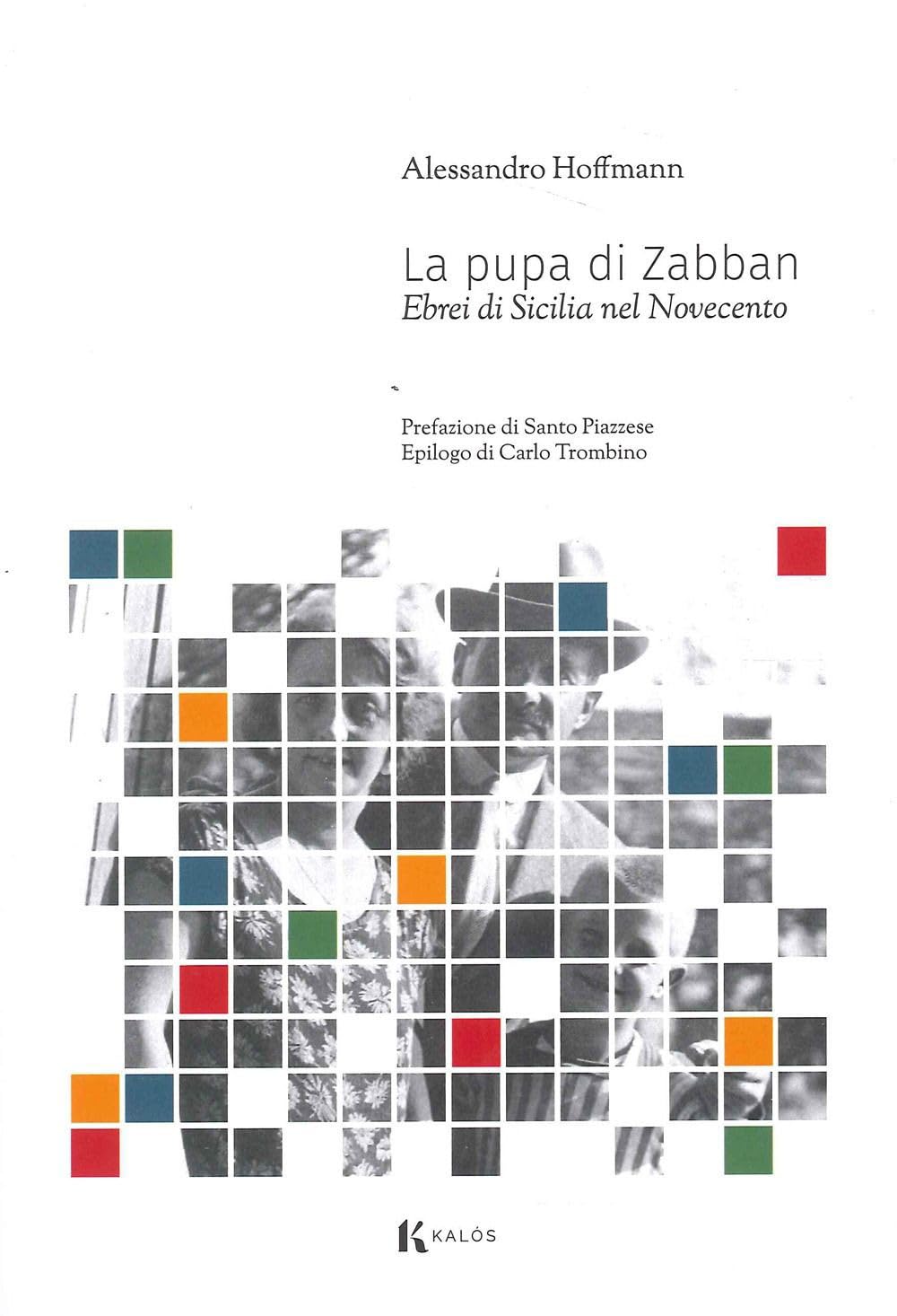 La Pupa Di Zabban. Ebrei Di Sicilia Nel Novecento - 4