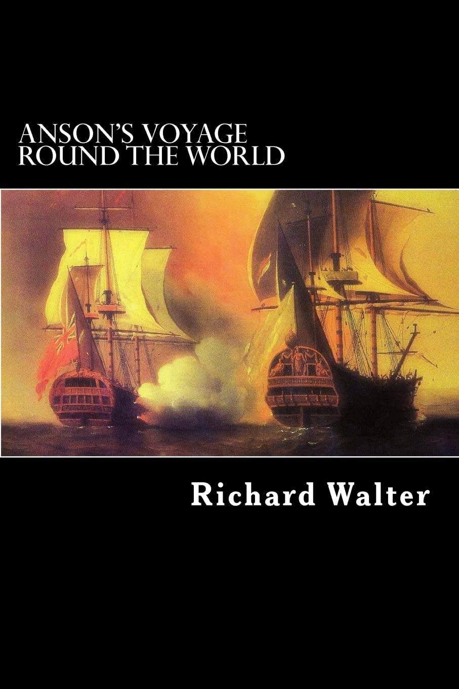 Anson's Voyage Round the World: Amazon.co.uk: Walter, Richard