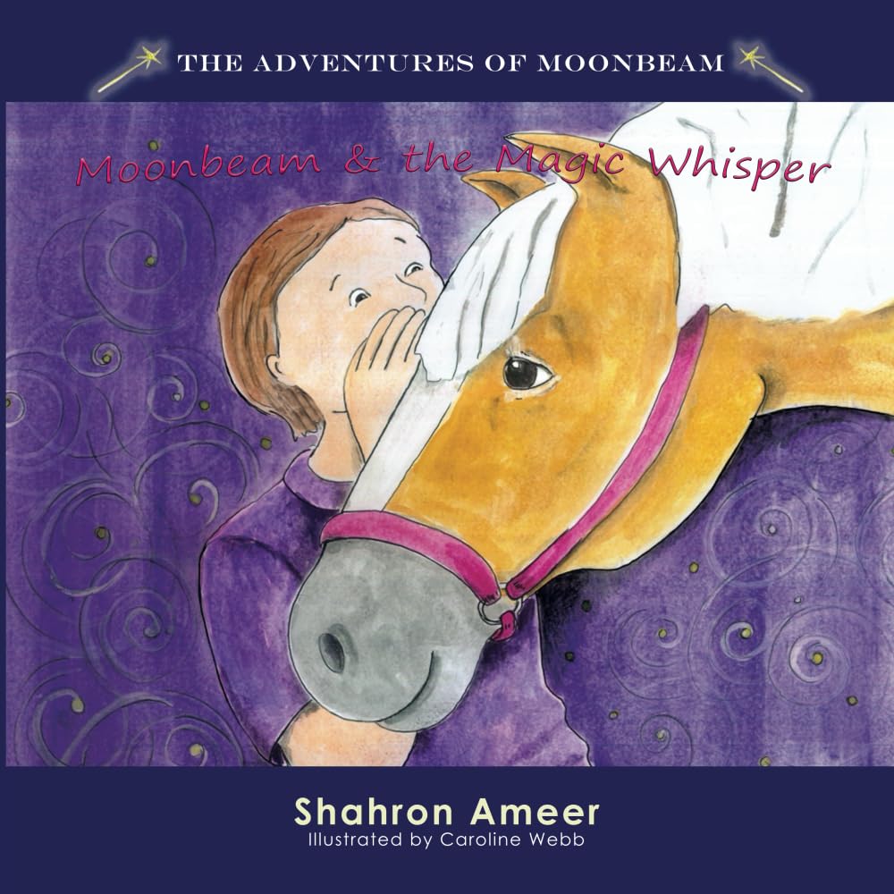 Moonbeam & The Magic Whisper: 3 (The Adventures of Moonbeam)