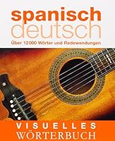 Visuelles Wörterbuch Spanisch / Deutsch 3831090378 Book Cover