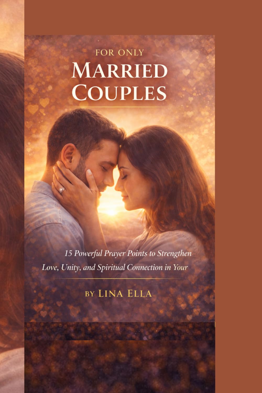FOR ONLY MARRIED COUPLES: "15 Powerful Prayer Points to Strengthen Love, Unity, and Spiritual Connection in Your Marriage"