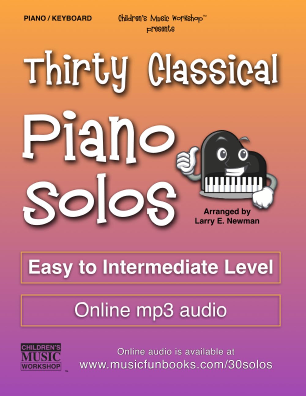 Thirty Classical Piano Solos: Easy to Intermediate Classical Sheet Music Collection for Children & Adult Beginners: Great for Recitals, Competitions, ... and more (Piano Books by Music Fun Books)